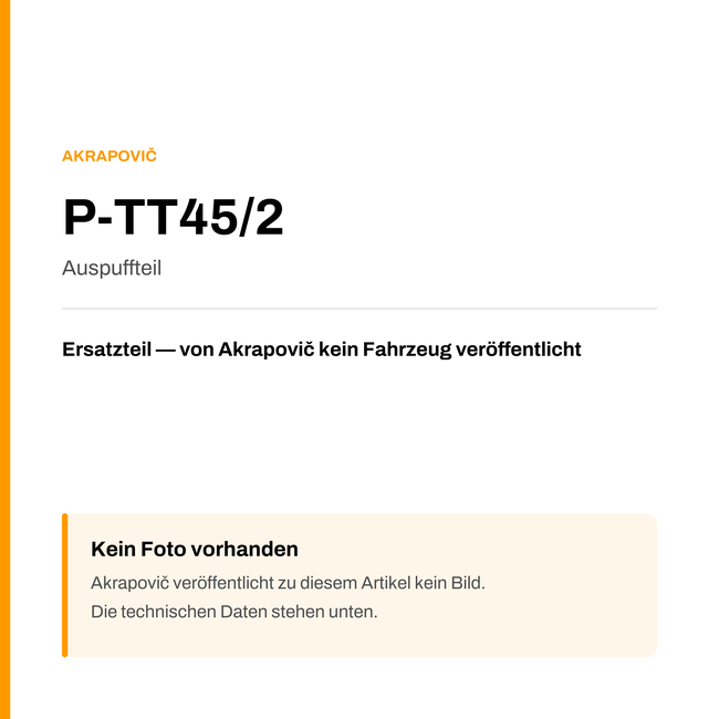 Akrapovic Auspuffteil P-TT45/2 — Platzhalter, kein Herstellerfoto verfügbar
